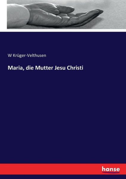 Cover for Krüger-Velthusen · Maria, die Mutter Jesu (Buch) (2016)