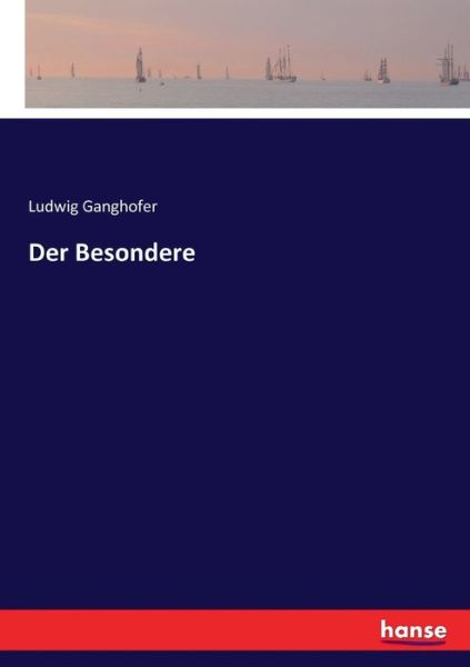 Cover for Ganghofer · Der Besondere (Buch) (2020)