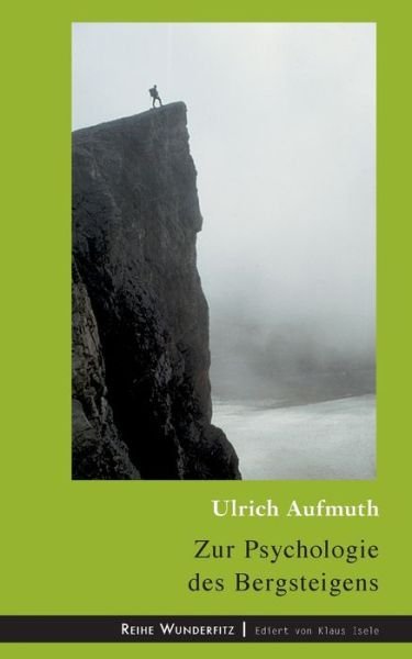 Cover for Ulrich Aufmuth · Zur Psychologie Des Bergsteigens (Paperback Book) (2017)
