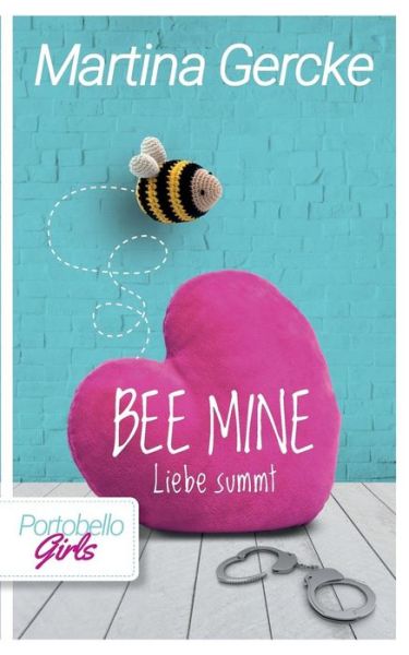 Cover for Martina Gercke · Bee mine - Liebe summt (Paperback Book) (2019)