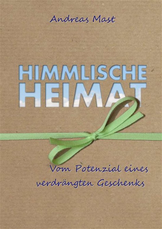 Cover for Mast · Himmlische Heimat (Buch)
