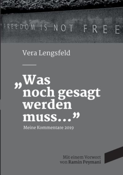 Cover for Vera Lengsfeld · Was noch gesagt werden muss: Meine Kommentare 2019 (Paperback Book) (2020)
