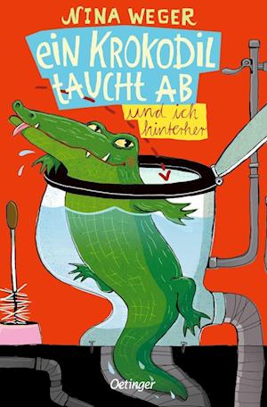 Ein Krokodil taucht ab und ich hinterher - Nina Weger - Books - Oetinger - 9783751202626 - October 22, 2021