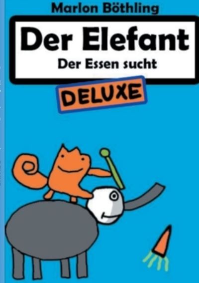 Cover for Marlon Boethling · Der Elefant: Der Essen sucht DELUXE (Paperback Book) (2020)