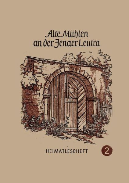 Cover for Wolfgang Buddrus · Ale Mühlen an der Jenaer Leutra (Paperback Book) (2021)
