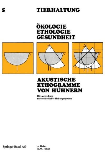 Cover for Huber · Akustische Ethogramme Von Huhnern: Die Auswirkung Unterschiedlicher Haltungssysteme - Tierhaltung Animal Management (Pocketbok) [1978 edition] (1978)
