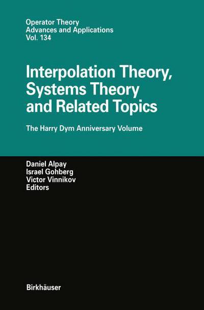 Cover for Man Wah Wong · Interpolation Theory, Systems Theory and Related Topics: The Harry Dym Anniversary Volume - Operator Theory: Advances and Applications (Hardcover Book) [2002 edition] (2002)