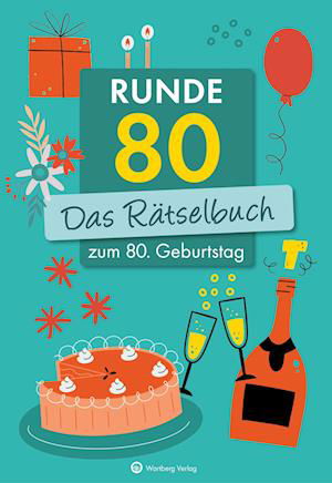 Runde 80! Das Rätselbuch zum 80. Geburtstag - Ursula Herrmann - Książki - Wartberg - 9783831335626 - 22 września 2023