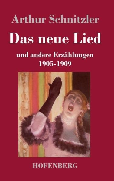 Cover for Arthur Schnitzler · Das Neue Lied (Hardcover Book) (2015)