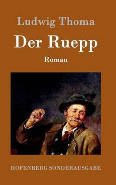 Cover for Ludwig Thoma · Der Ruepp (Hardcover Book) (2015)