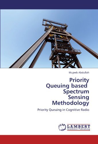 Cover for Mujeeb Abdullah · Priority Queuing Based Spectrum Sensing Methodology: Priority Queuing in Cognitive Radio (Taschenbuch) (2011)