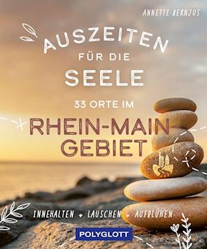 Cover for Annette Bernjus · Auszeiten für die Seele im Rhein-Main-Gebiet (Book) (2023)