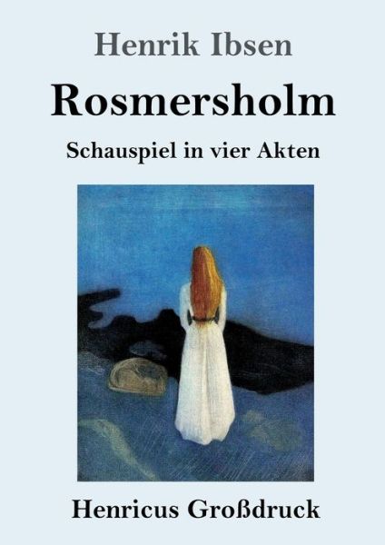 Rosmersholm (Grossdruck) - Henrik Ibsen - Boeken - Henricus - 9783847853626 - 23 juli 2021