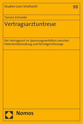 Vertragsarztuntreue - Schneider - Bøger -  - 9783848757626 - 14. maj 2019