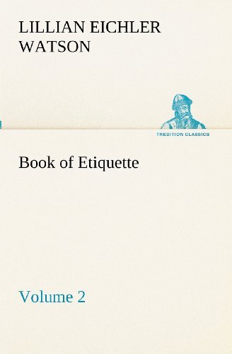Cover for Lillian Eichler Watson · Book of Etiquette, Volume 2 (Tredition Classics) (Paperback Book) (2012)