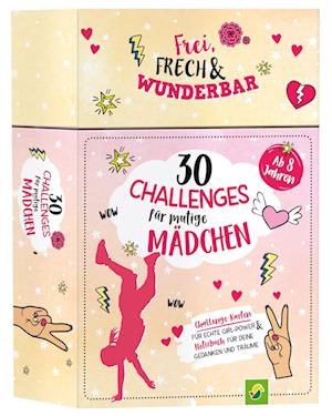 Cover for Iris Warkus · 30 Challenges für mutige Mädchen - Frei, frech, wunderbar - für Mädchen ab 8 Jahren (Paperback Book) (2021)