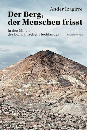 Cover for Ander Izagirre · Der Berg, der Menschen frisst (Bok) (2022)