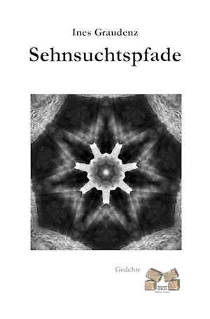 Cover for Ines Graudenz · Sehnsuchtspfade (Paperback Book) (2012)