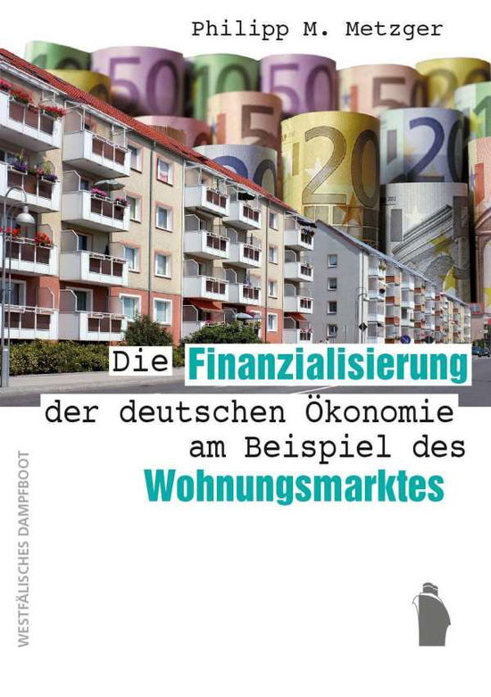 Cover for Metzger · Die Finanzialisierung der deuts (Book)