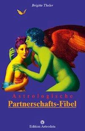 Cover for Brigitte Theler · Astrologische Partnerschafts-Fibel (N/A) (1999)