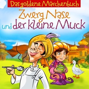 Cover for Das Goldene Marchenbuch · Zwerg Nase Und Der Kleine Muck (CD) (2016)