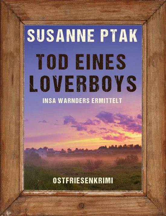 Cover for Susanne Ptak · Tod eines Loverboys. Ostfrieslandkrimi (Pocketbok) (2020)