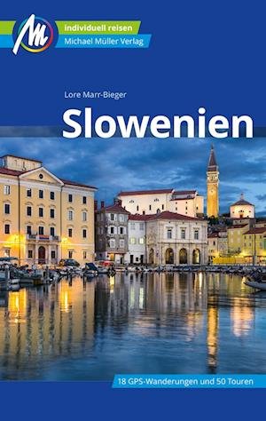 Cover for Lore Marr-Bieger · Slowenien Reiseführer Michael Müller Verlag (Book) (2023)