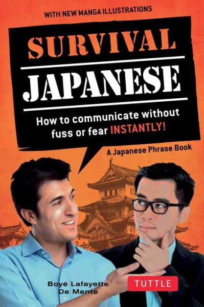 Cover for Boye Lafayette De Mente · Survival Japanese: How to Communicate without Fuss or Fear Instantly! (A Japanese Phrasebook) - Survival Phrasebooks (Paperback Bog) [Second edition] (2016)