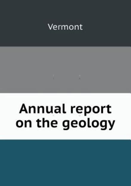 Cover for Vermont · Annual Report on the Geology (Paperback Book) (2013)