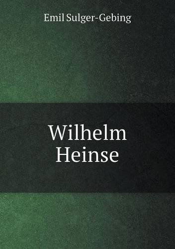 Cover for Emil Sulger-gebing · Wilhelm Heinse (Paperback Book) [German edition] (2014)