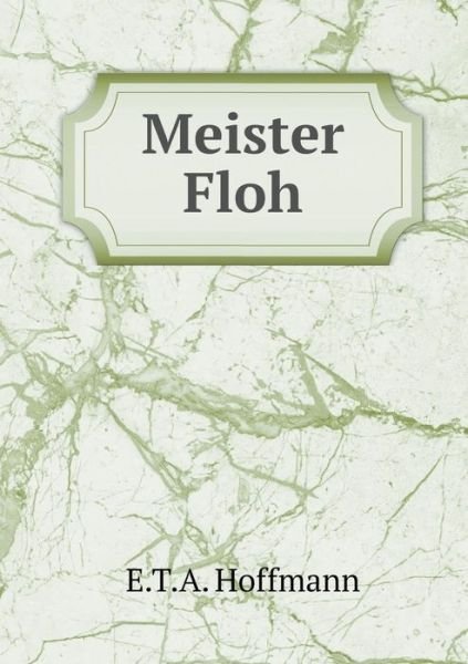 Cover for E.t.a. Hoffmann · Meister Floh (Taschenbuch) [German edition] (2014)