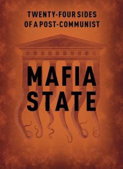 Cover for Balint Magyar · Twenty-Four Sides of a Post-Communist Mafia State (Buch) (2016)