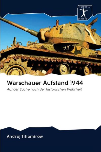 Cover for Andrej Tihomirow · Warschauer Aufstand 1944 (Paperback Book) (2020)