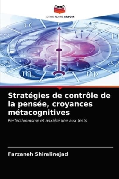 Cover for Farzaneh Shiralinejad · Strategies de controle de la pensee, croyances metacognitives (Paperback Book) (2021)