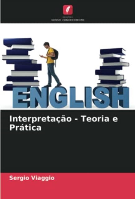 Cover for Sergio Viaggio · Interpretacao - Teoria e Pratica (Paperback Book) (2021)