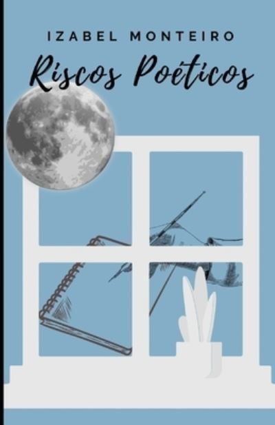 Cover for Izabel Monteiro · Riscos Poeticos (Paperback Book) (2021)