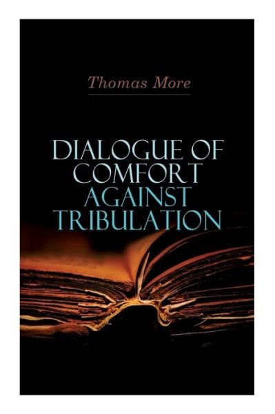 Cover for Thomas More · Dialogue of Comfort Against Tribulation (Paperback Book) (2020)