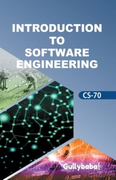 CS-70 Introduction To Software Engineering - Verma Dinesh - Books - Gullybaba Publishing House Pvt. Ltd - 9788189086626 - July 4, 2012