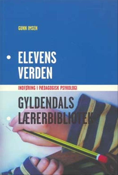 Cover for Gunn Imsen · Gyldendals Lærerbibliotek: Elevens verden (Buch) [1. Ausgabe] (2006)