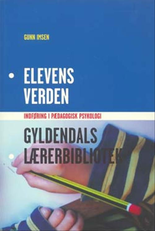 Cover for Gunn Imsen · Gyldendals Lærerbibliotek: Elevens verden (Book) [1. wydanie] (2006)