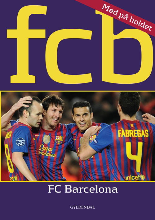 Cover for Ole Sønnichsen · Med på holdet: Med på holdet. FCB - FC Barcelona (Gebundesens Buch) [1. Ausgabe] (2012)