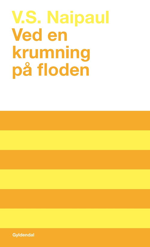 Bekkasin: Ved en krumning på floden - V.S. Naipaul - Livres - Gyldendal - 9788702234626 - 1910