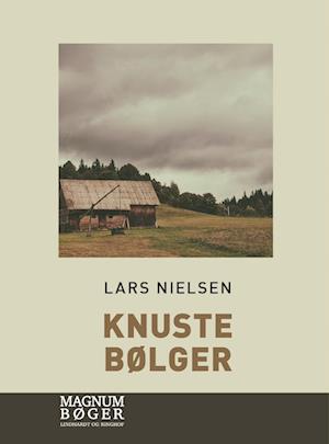 Cover for Lars Nielsen · Knuste bølger (Storskrift) (Bound Book) [1st edition] (2023)