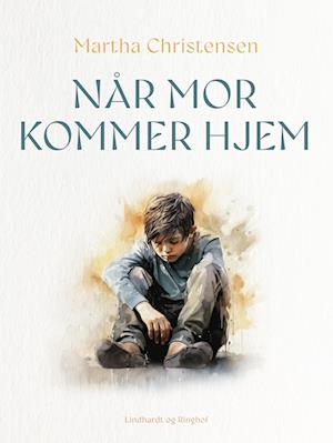 Cover for Martha Christensen · Når mor kommer hjem (Sewn Spine Book) [1st edition] (2023)