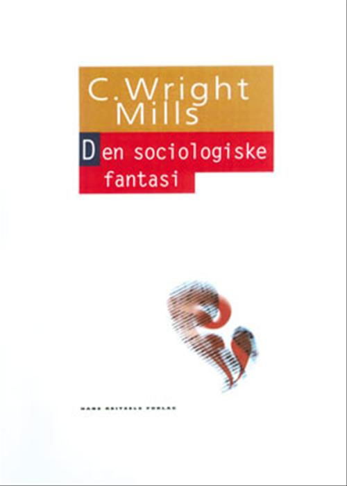 Cover for C. Wright Mills · Den sociologiske fantasi (Sewn Spine Book) [1st edition] (2002)