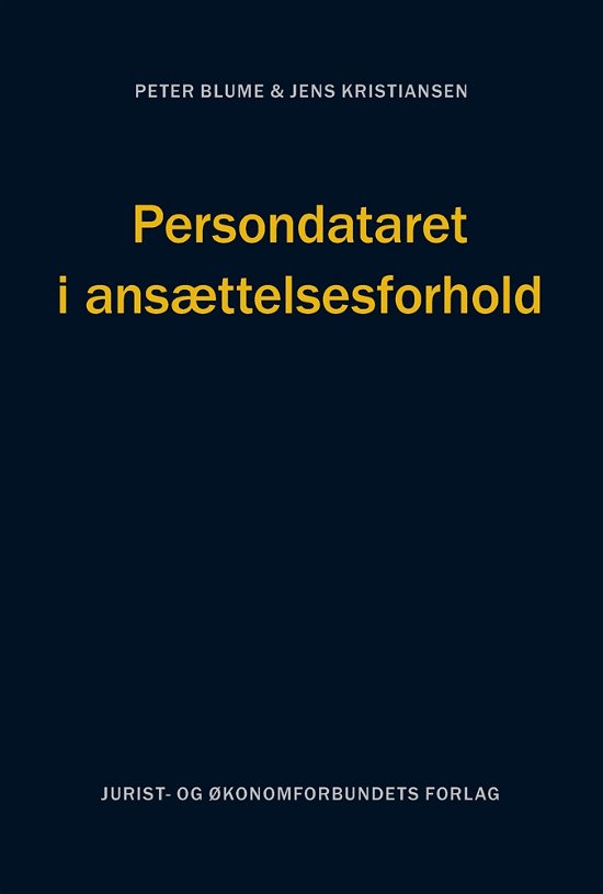Cover for Peter Blume og Jens Kristiansen · Persondataret i ansættelsesforhold (Poketbok) [1:a utgåva] (2011)