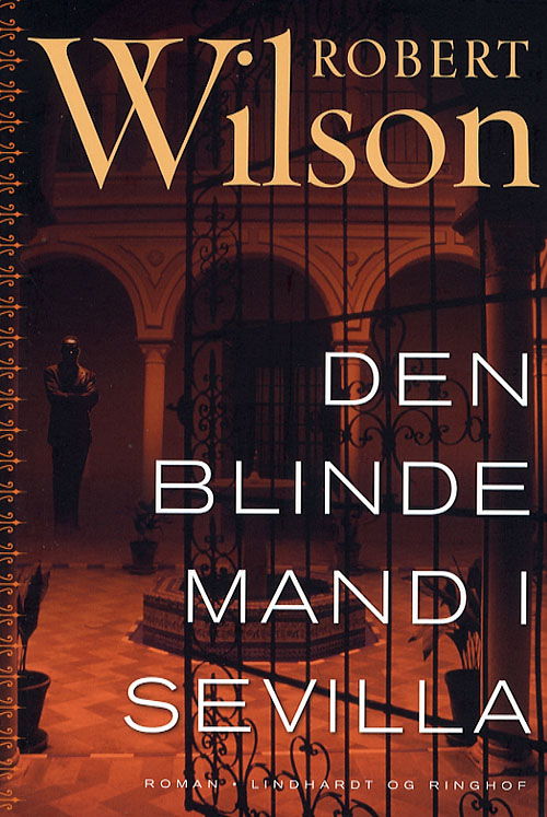 Cover for Robert Wilson · Den blinde mand i Sevilla (Sewn Spine Book) [1st edition] (2006)