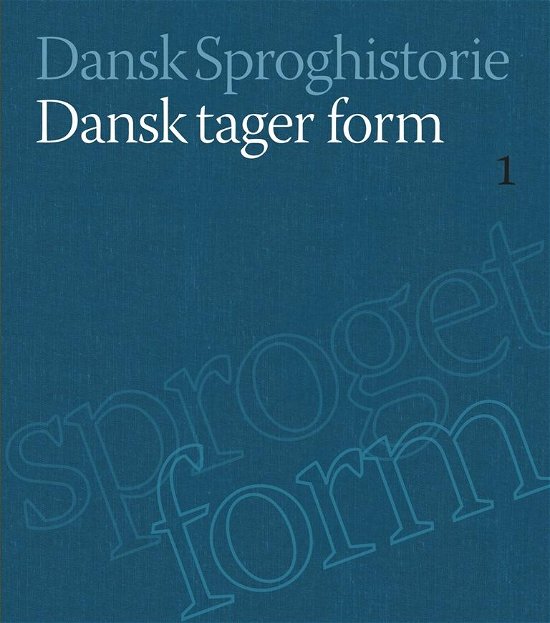 Cover for Hjorth Ebba · Dansk Sproghistorie 1-6: Dansk tager form (Bound Book) [1th edição] (2016)