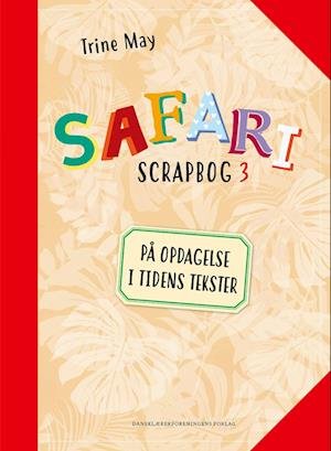 Cover for Trine May · SAFARI: SAFARI Scrapbog 3 (Heftet bok) [1. utgave] (2022)