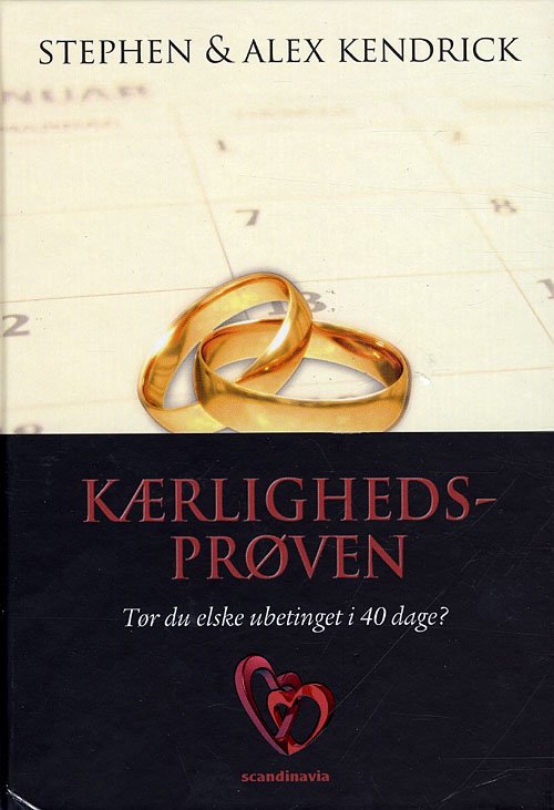 Cover for Stephen &amp; Alex Kendrick · Kærlighedsprøven. (Hardcover Book) [1. wydanie] [Hardback] (2009)